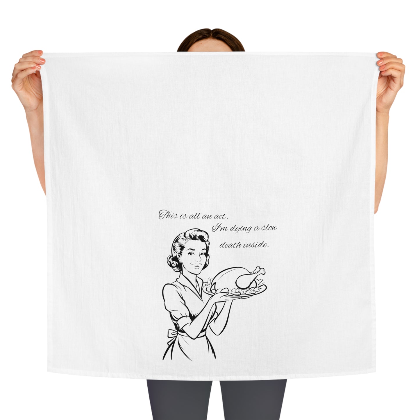 She's Dying Inside Funny Kitchen Tea or Flour Sack Towel for Teachers, Sister, Girlfriend, Mom, and Hostess or Anyone not Happy about Cooking