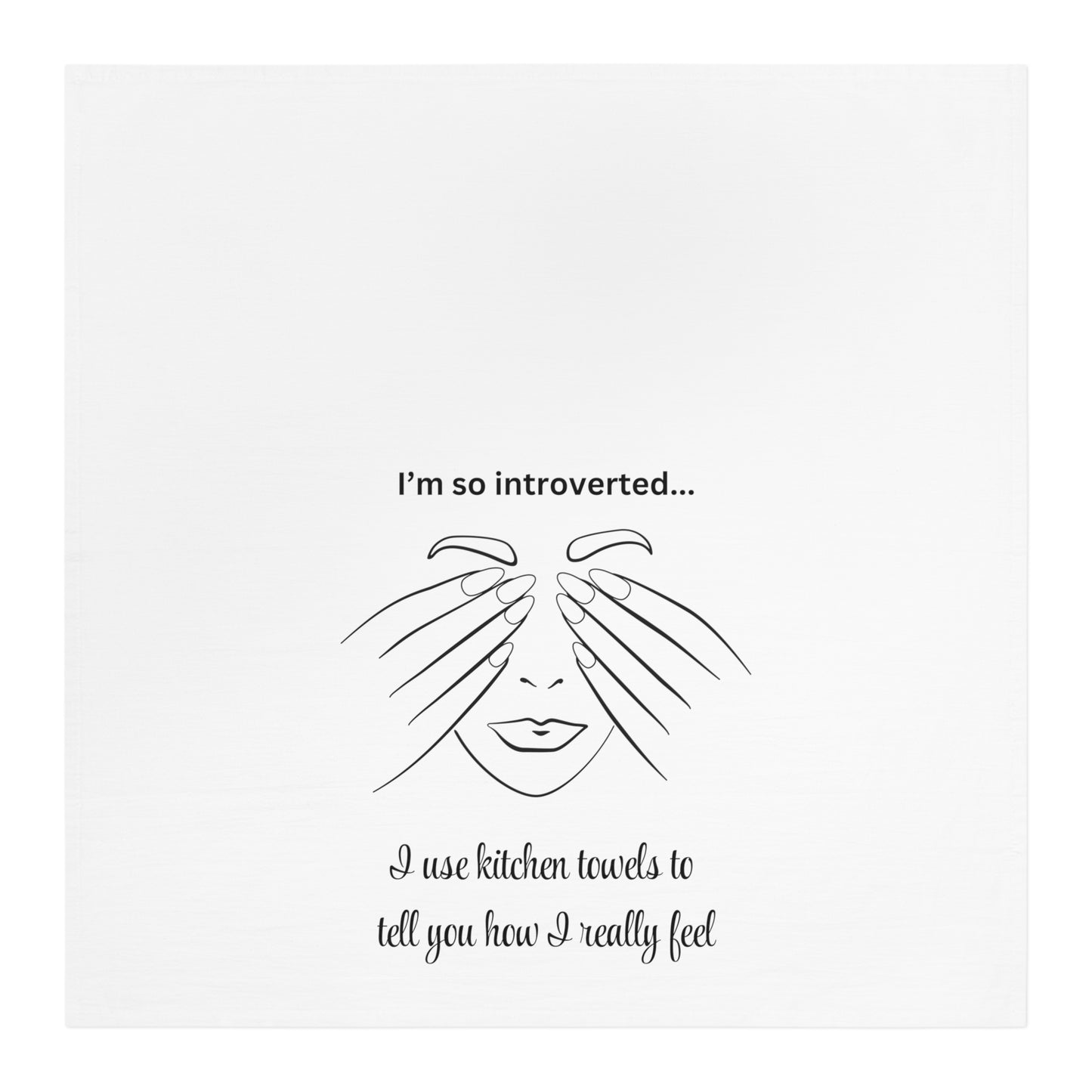 For Introverts Everywhere - Why Communicate Directly when you can Say it Through Kitchen Towels?