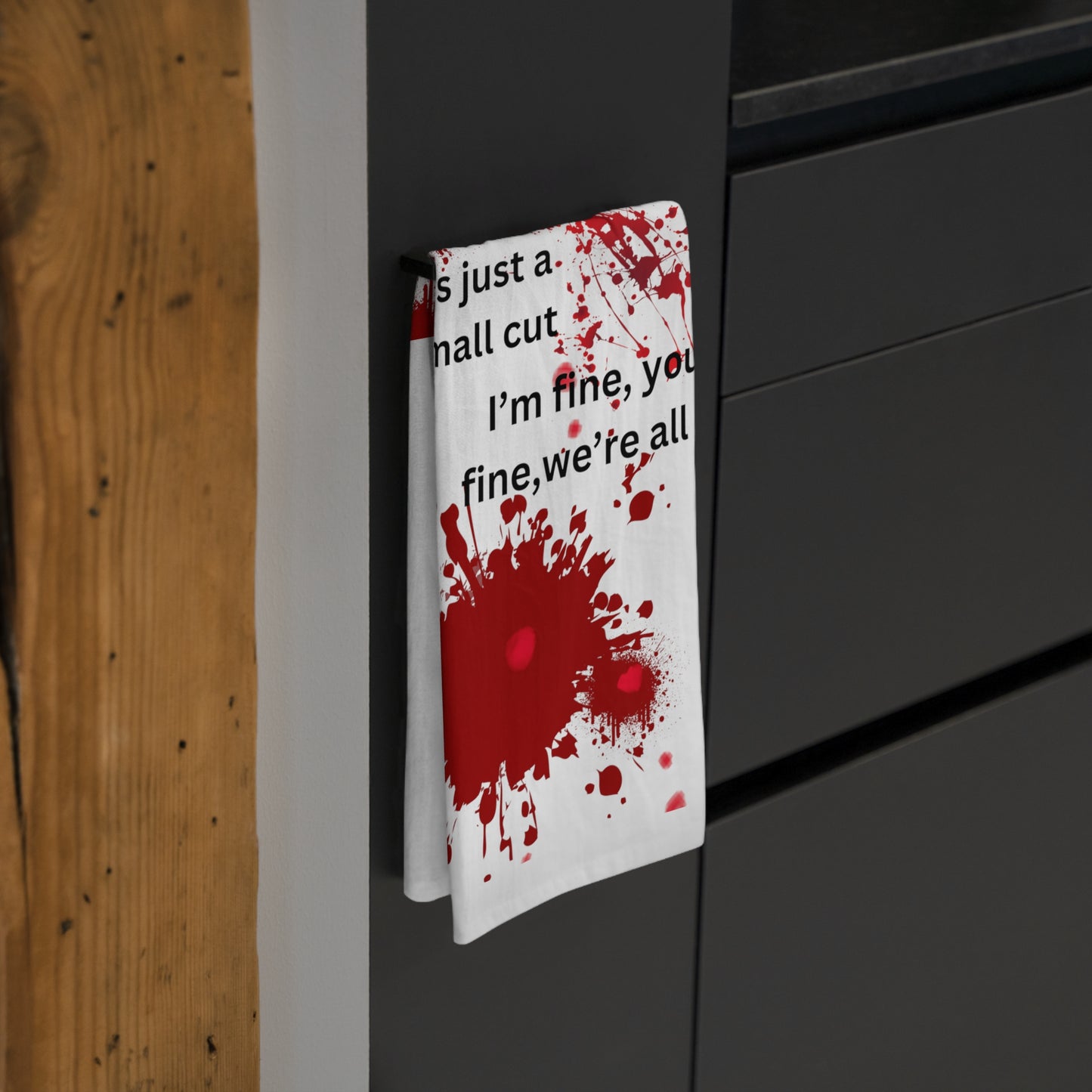 Humorous Blood Splatter Tea Towel - "It's Just a Small Cut" Reminds Us that We're Not all Built the Same