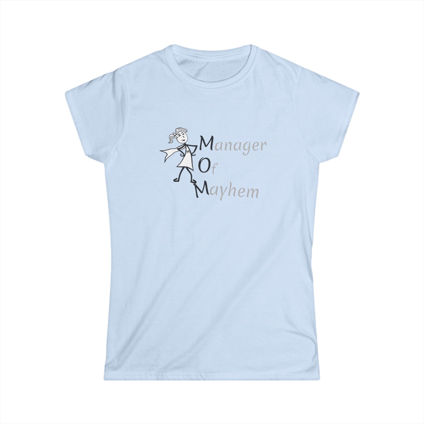 MOM Manager of Mayhem Women's Softstyle Tee Made in the USA