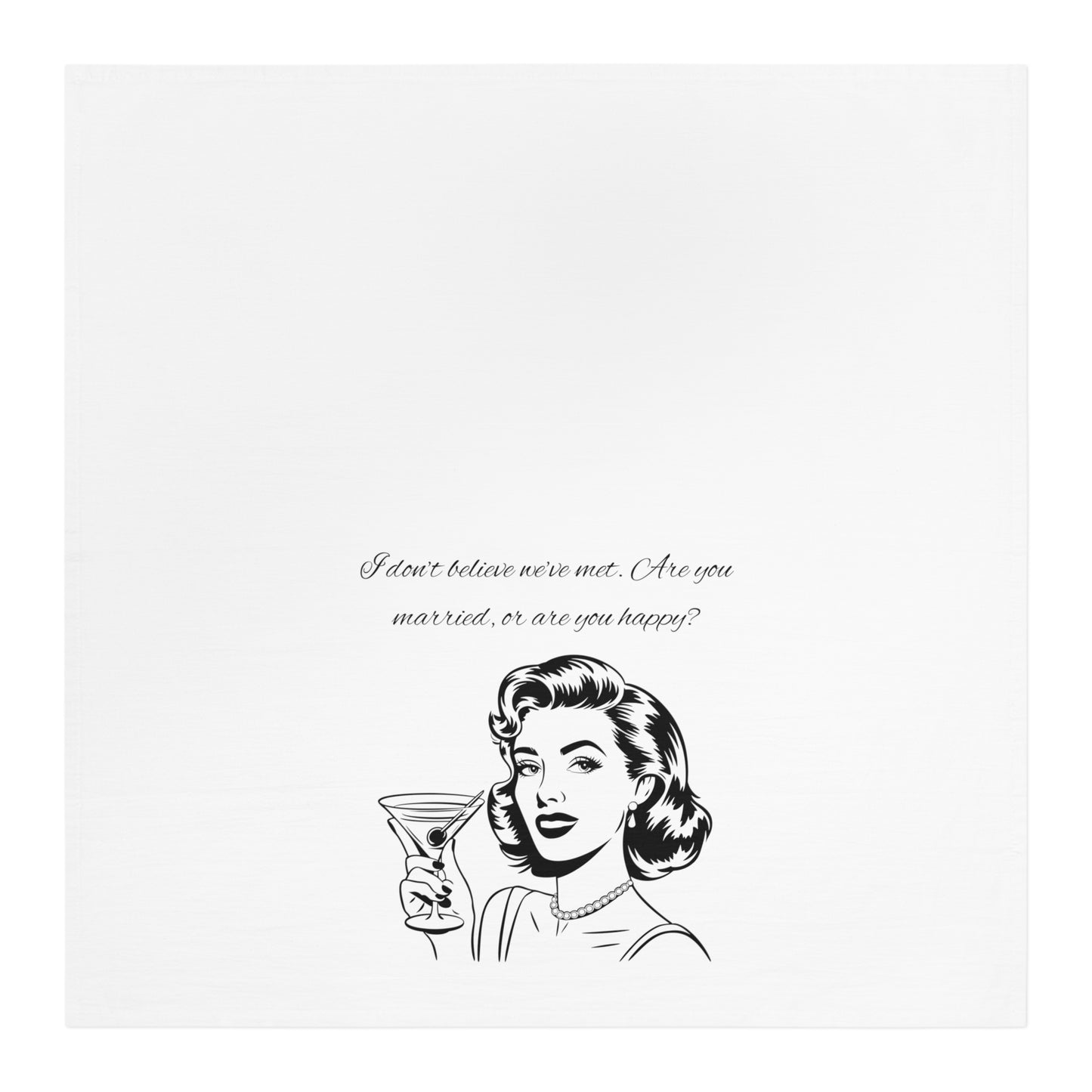Funny Kitchen Towel for Single and Married Ladies, Mom, Sister, Girlfriends, Hostess - Anyone Who's Been Married Awhile or is Single will Get the Joke and Have a Laugh