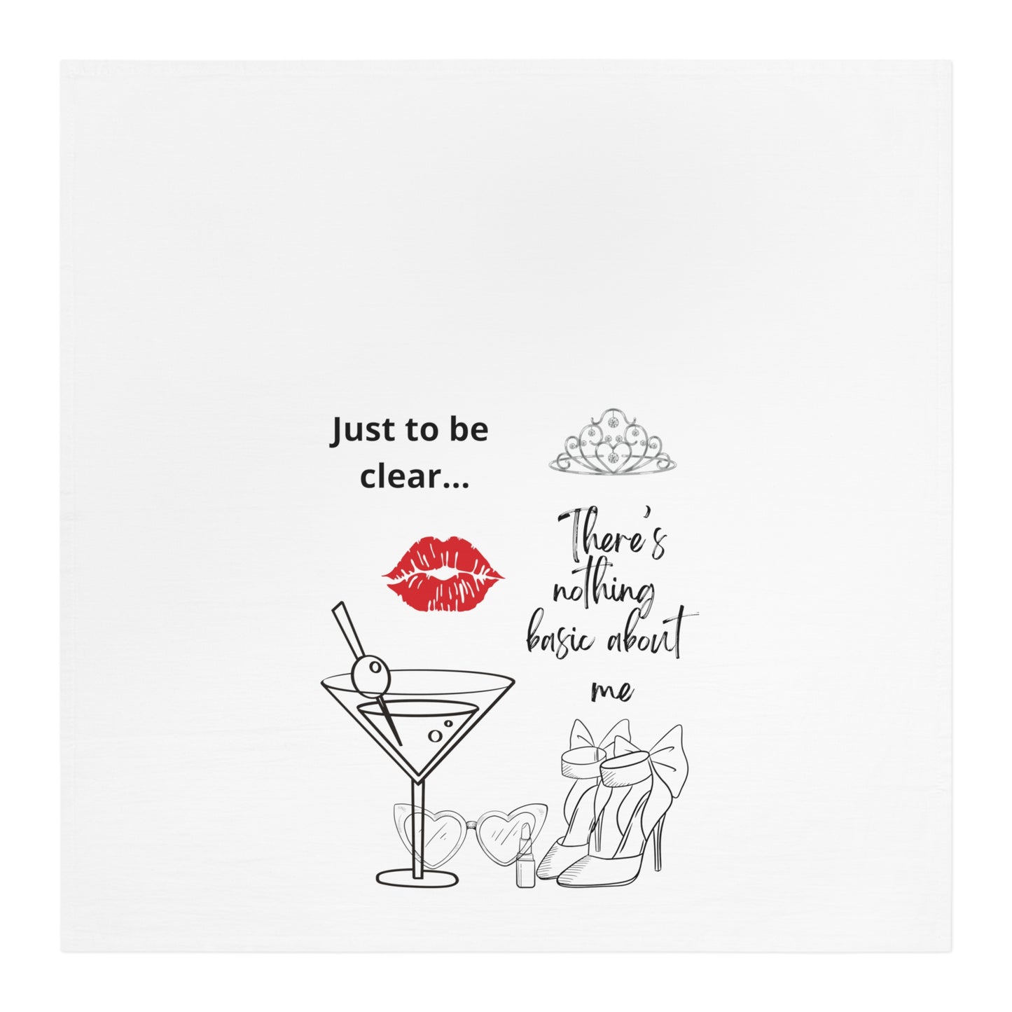 Calling all the stylin' gals! "Just to be clear... There's nothing basic about me" towel for your fancy self, friends and lovers. IYKYK
