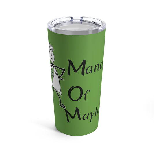 MOM Manager of Mayhem  20oz Tumbler - Green