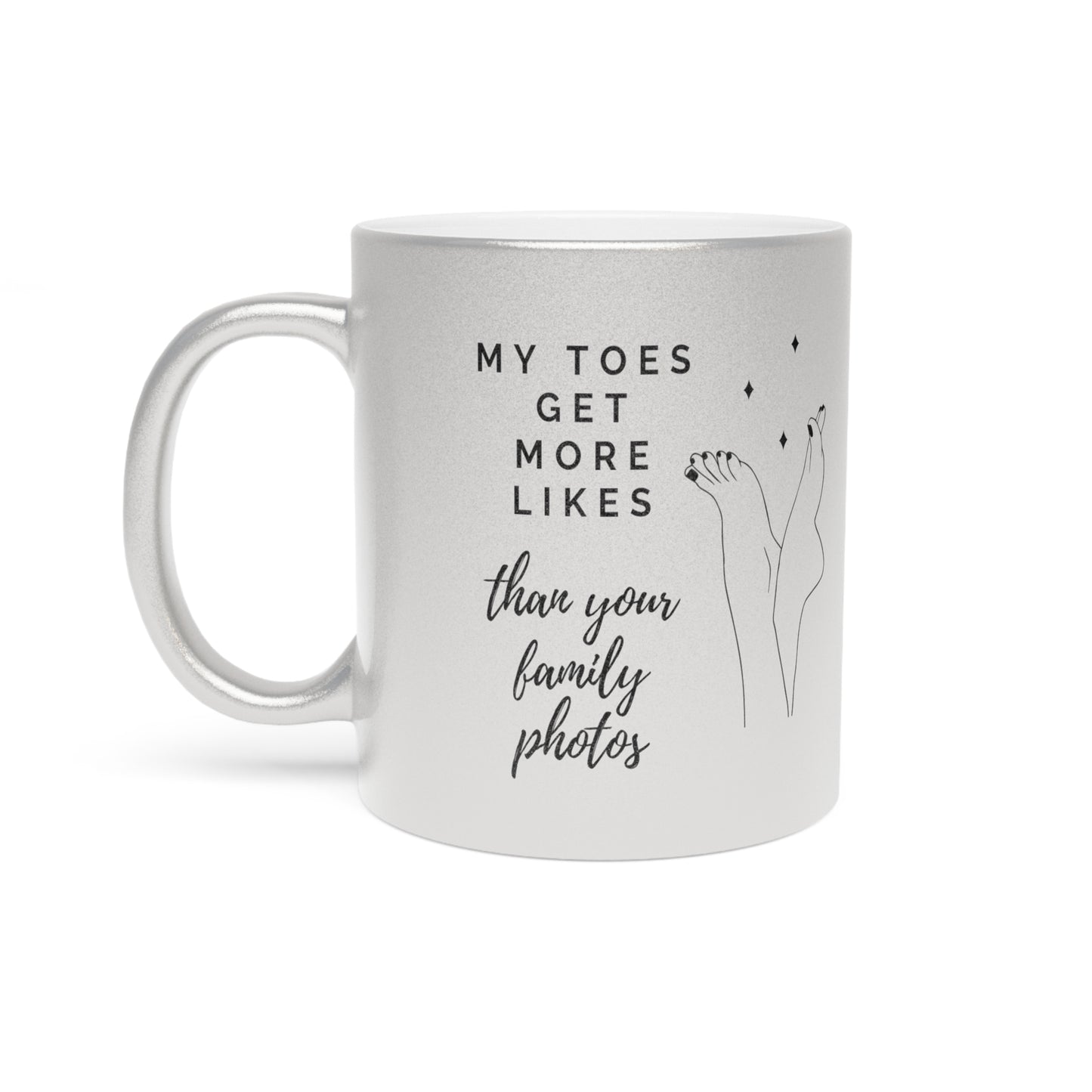 Toe Feet Foot Pics Online Flaunt Your Success Metallic Mug (Silver\Gold) for Friend Birthday Girlfriend Gift Anniversary Valentine's Day