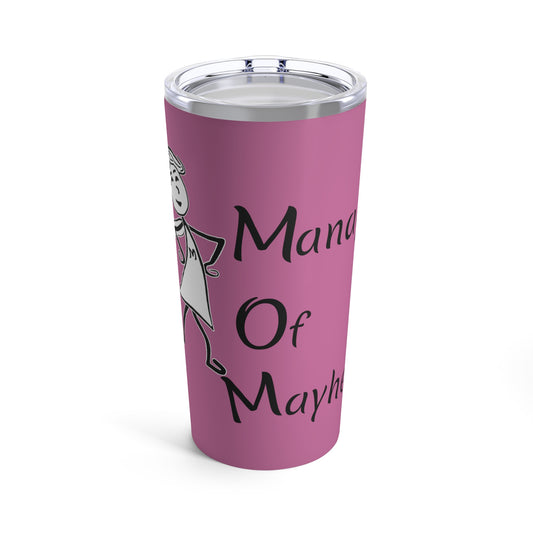 MOM Manager of Mayhem  20oz Tumbler - Pink