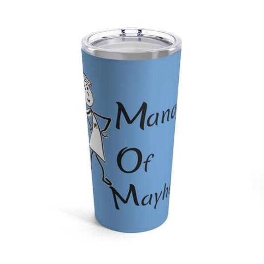 MOM Manager of Mayhem  20oz Tumbler - Blue